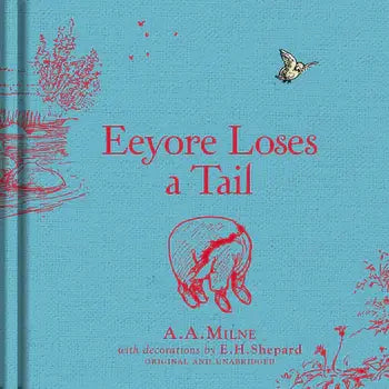 HarperCollins - Winnie-the-Pooh: Eeyore Loses a Tail