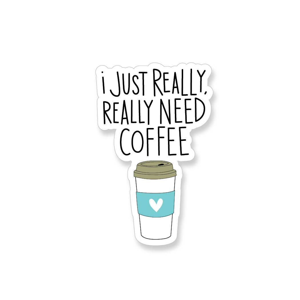 Apartment 2 Cards - Really Really Need Coffee Vinyl Sticker