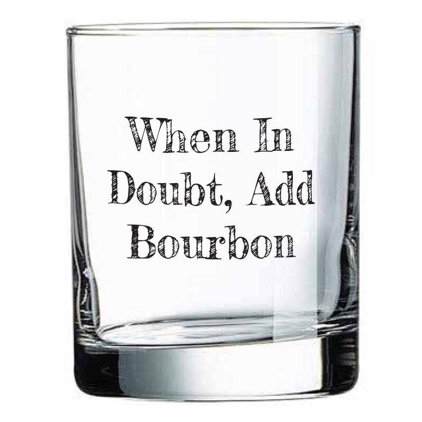 Buy Socks You All - When In Doubt Add Bourbon Rocks Glass