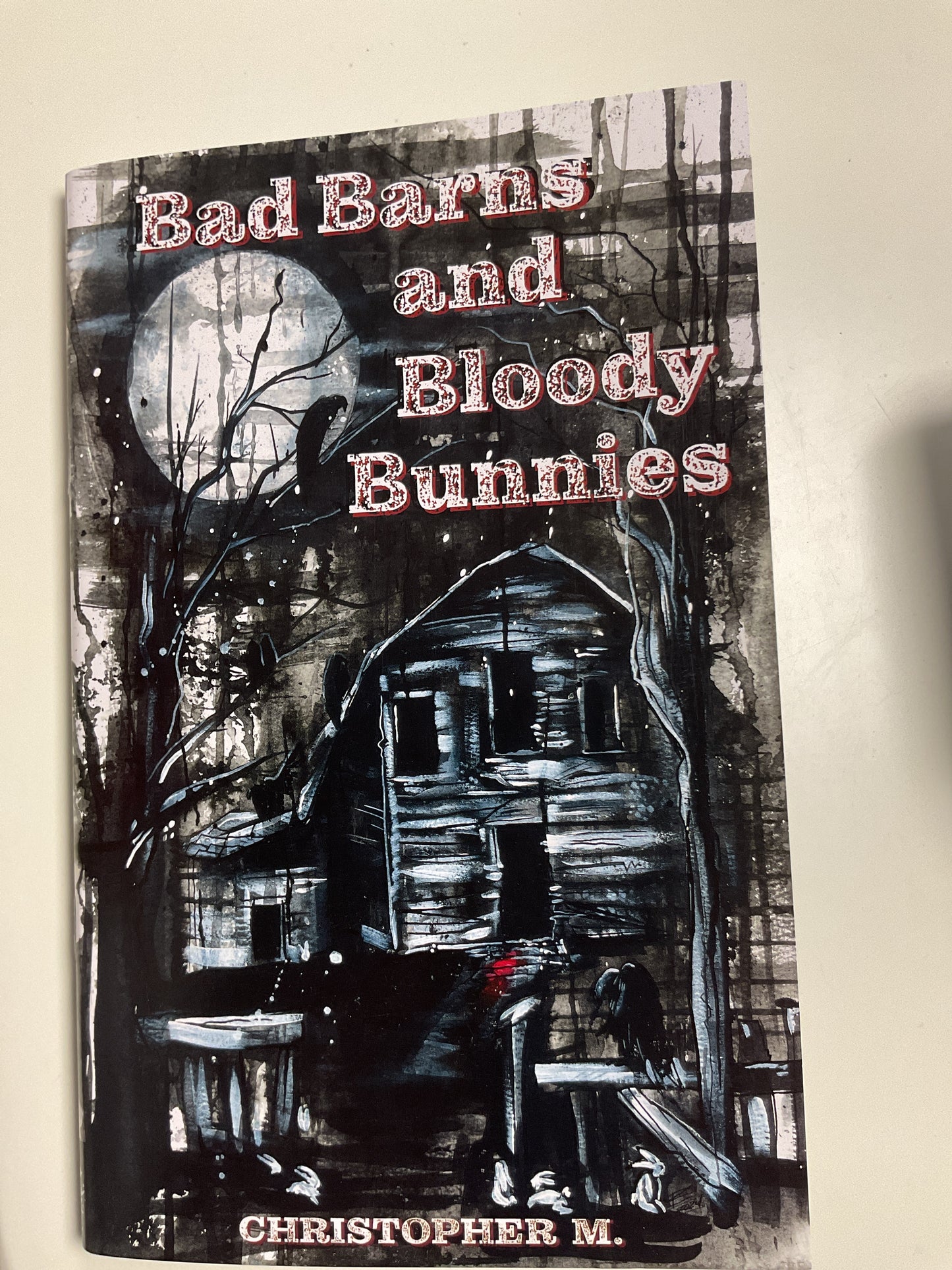 Bad Barns and Bloody Bunnies