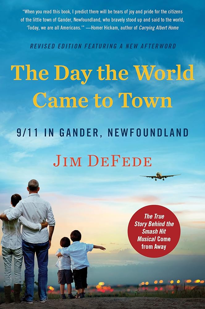 The Day the World Came to Town Updated Edition: 9/11 in Gander, Newfoundland cover image
