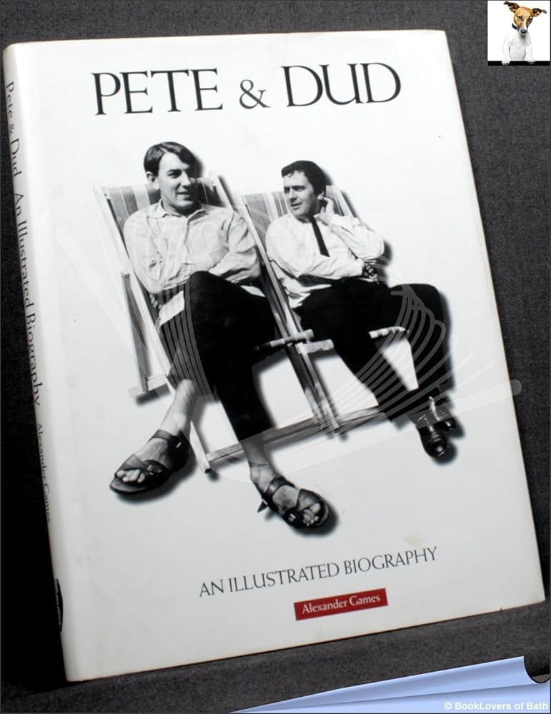 Pete & Dud: An Illustrated Biography cover image