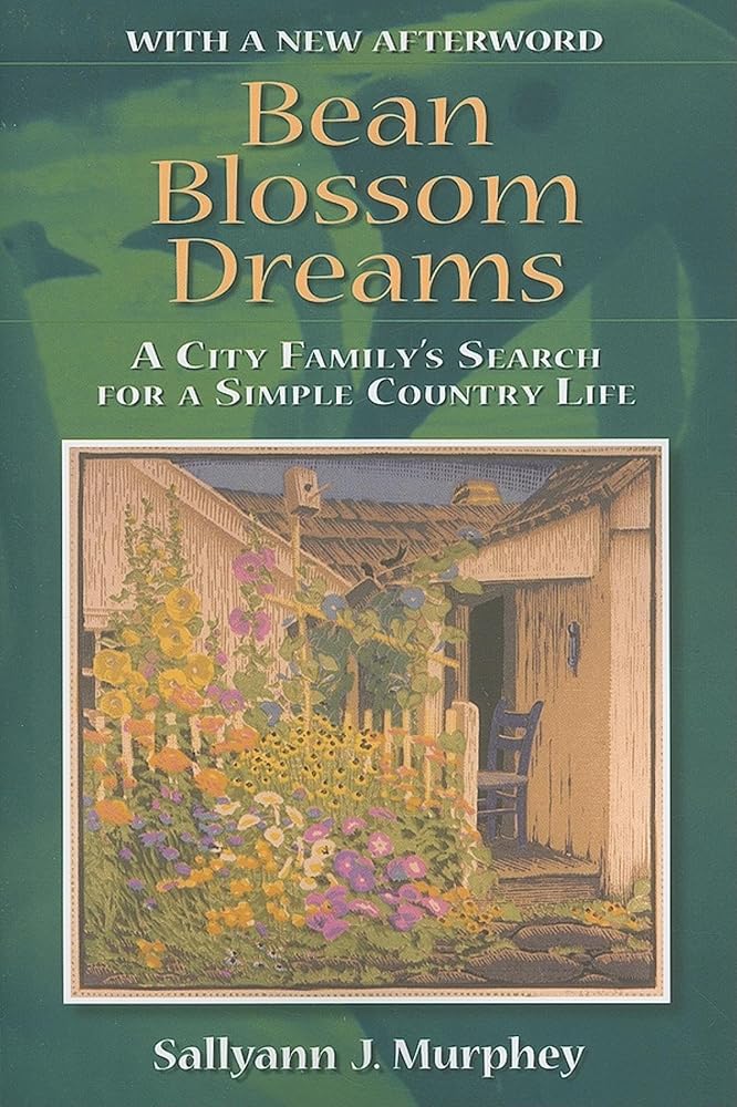 Bean Blossom Dreams, With a New Afterword: A City Family's Search for a Simple Country Life cover image