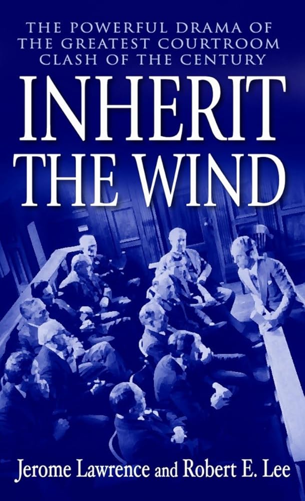 Inherit the Wind: The Powerful Drama of the Greatest Courtroom Clash of the Century cover image