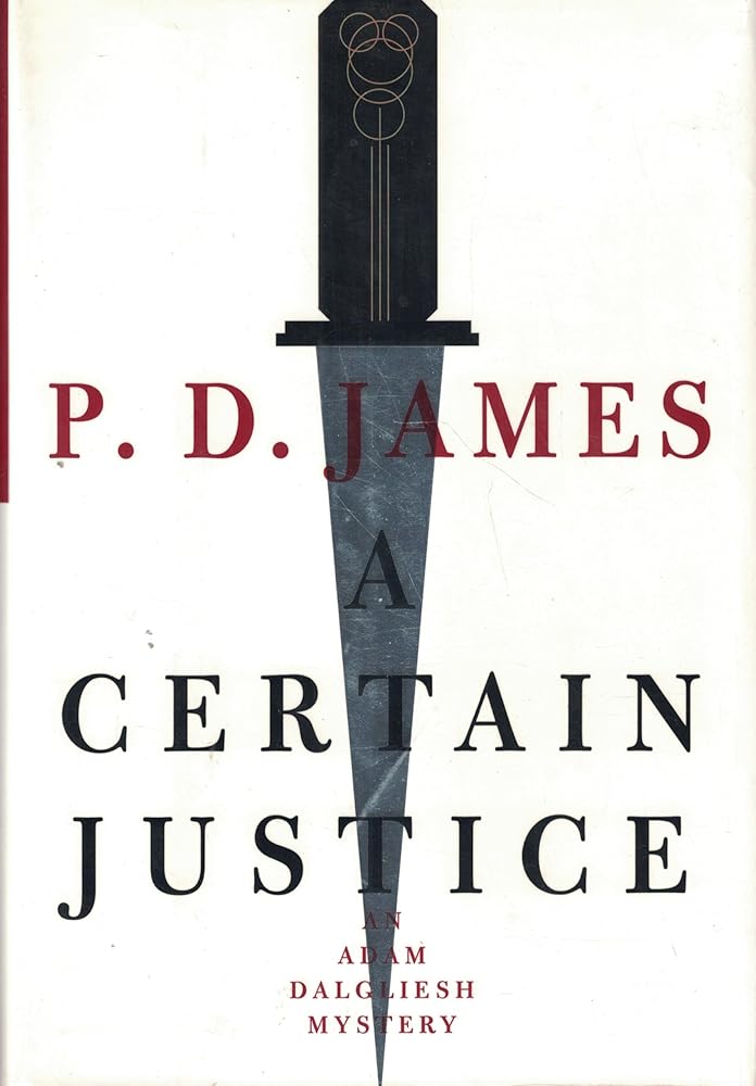A Certain Justice (Adam Dalgliesh Mystery Series #10) cover image
