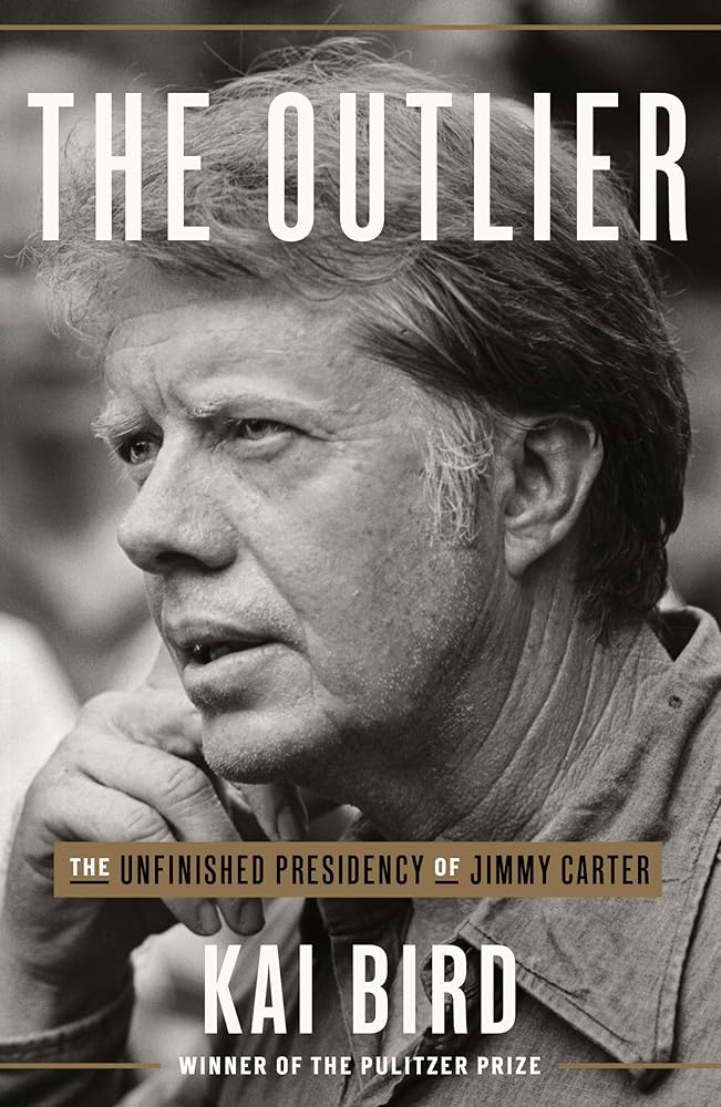 The Outlier: The Unfinished Presidency of Jimmy Carter cover image