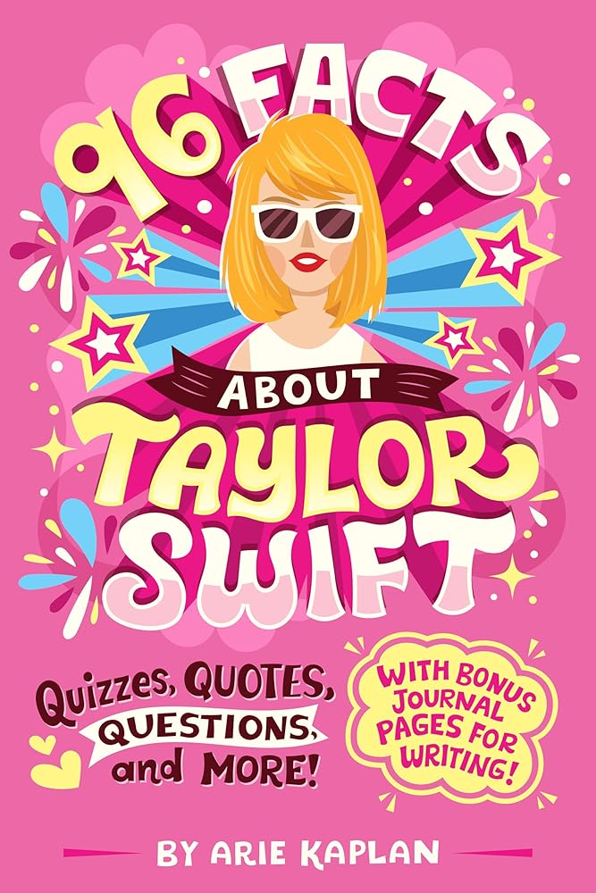 96 Facts About Taylor Swift: Quizzes, Quotes, Questions, and More! With Bonus Journal Pages for Writing! cover image