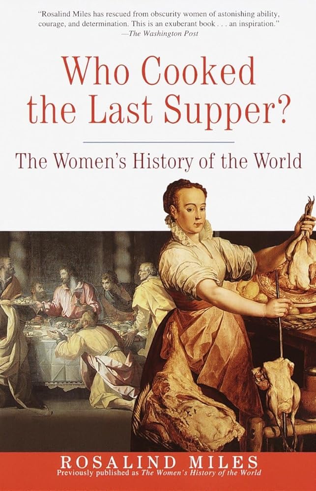 Who Cooked the Last Supper: The Women's History of the World cover image
