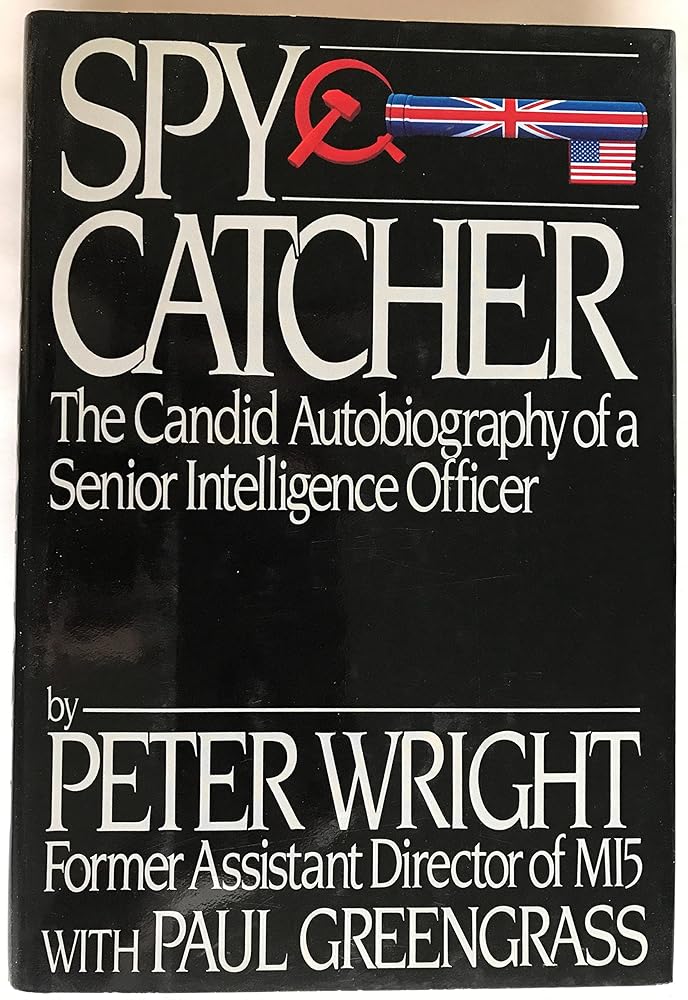 Spy Catcher: The Candid Autobiography of a Senior Intelligence Officer cover image