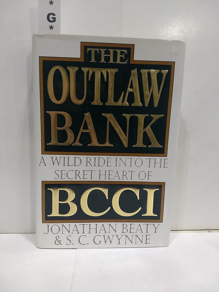 The Outlaw Bank: A Wild Ride into the Secret Heart of BCCI cover image