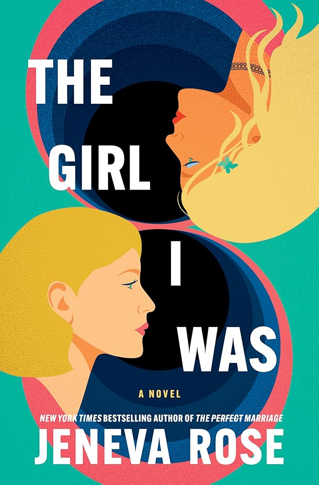 The Girl I Was (Standard Edition): From the New York Times bestselling author of The Perfect Marriage cover image
