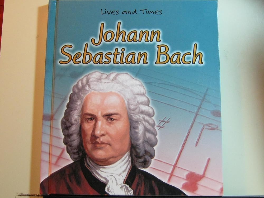 Johann Sebastian Bach (Lives And Times) cover image