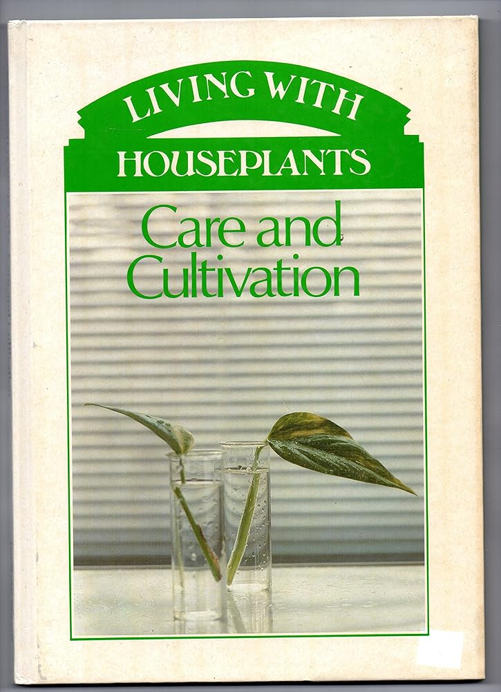 Care and Cultivation (Living With Houseplants) cover image