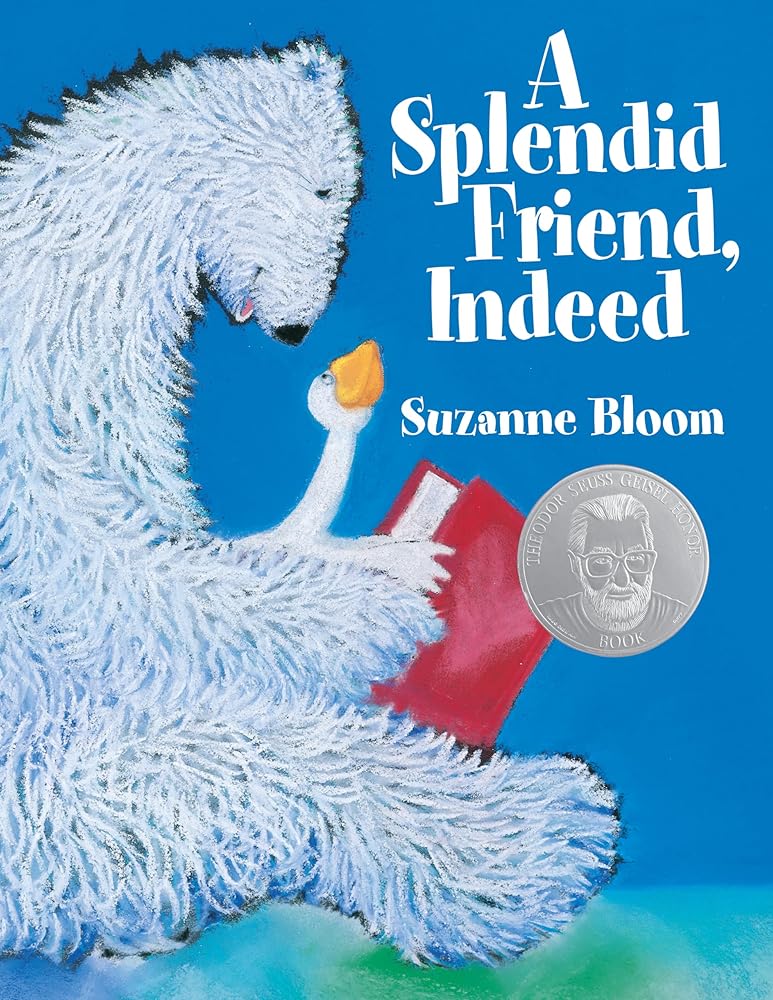 A Splendid Friend, Indeed (Goose and Bear Stories) cover image