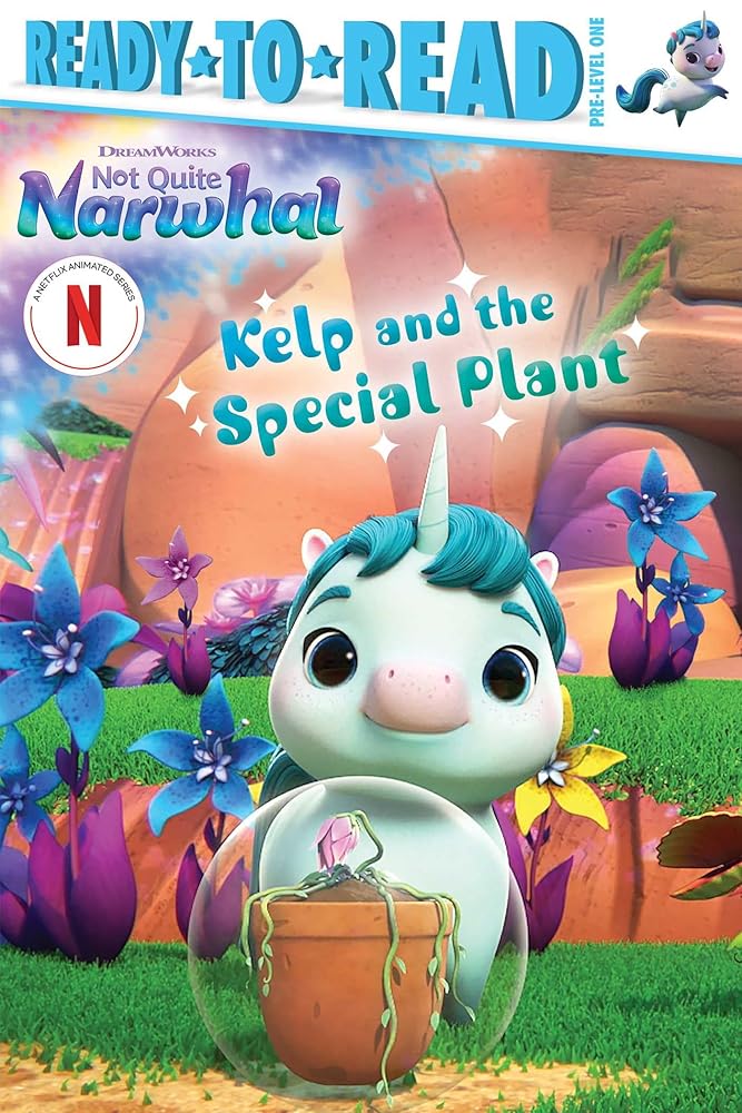 Kelp and the Special Plant: Ready-to-Read Pre-Level 1 (DreamWorks Not Quite Narwhal) cover image
