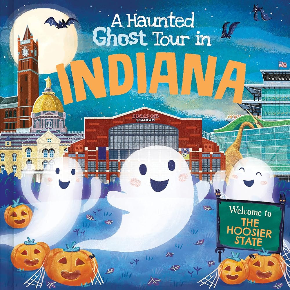A Haunted Ghost Tour in Indiana: A Funny, Not-So-Spooky Halloween Picture Book for Boys and Girls 3-7 cover image