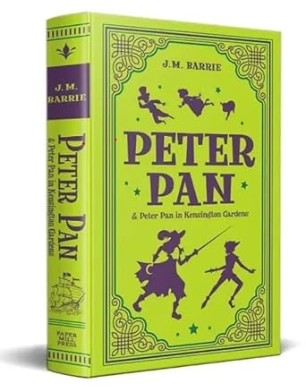 Peter Pan & Peter Pan in Kensington Gardens (Paper Mill Press Classics) cover image