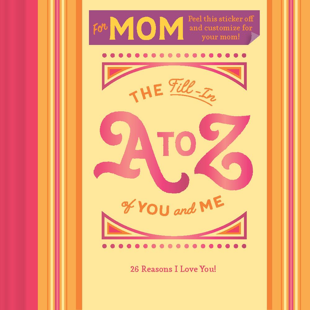 The Fill-In A to Z of You and Me: For Mom cover image