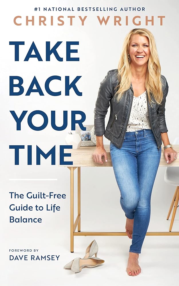 Take Back Your Time: The Guilt-Free Guide to Life Balance cover image