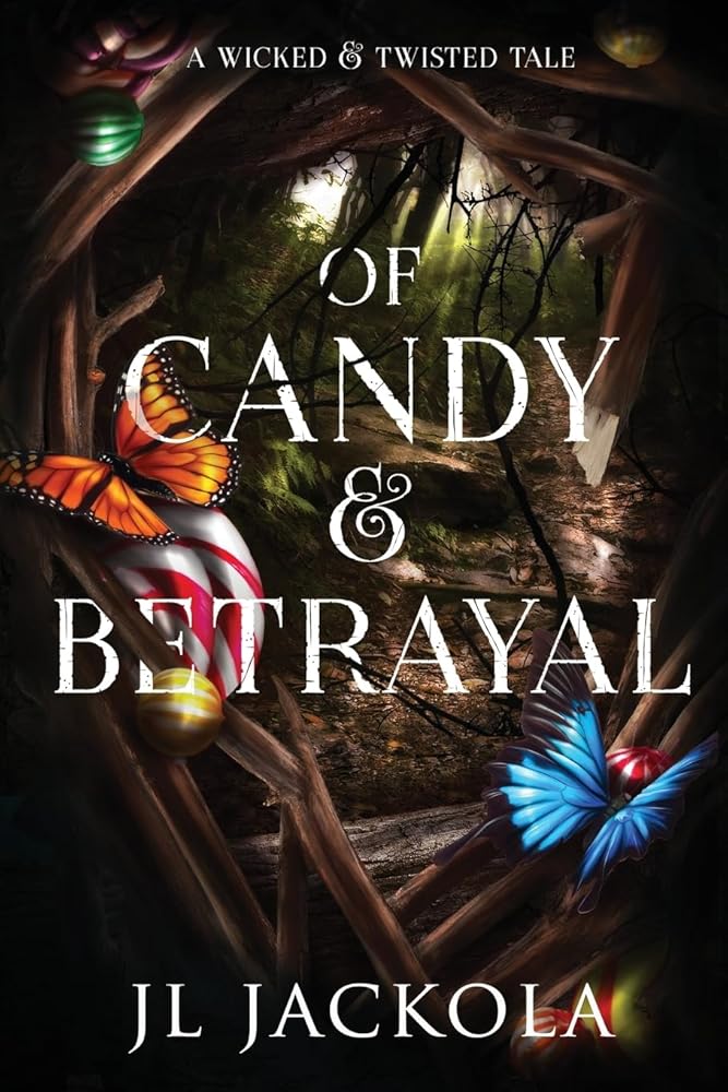 Of Candy and Betrayal (Wicked and Twisted Tales) cover image
