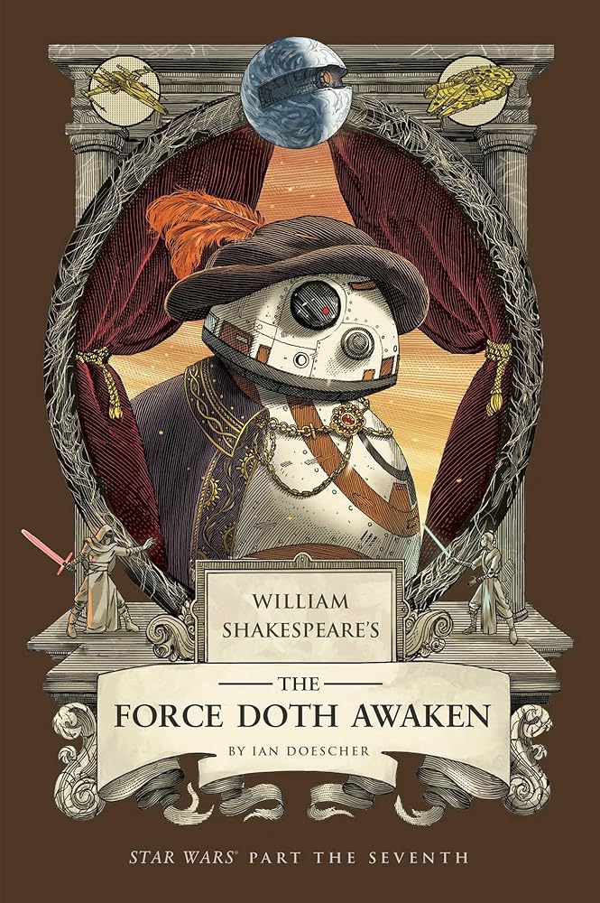 William Shakespeare's The Force Doth Awaken: Star Wars Part the Seventh (Shakespeare Star Wars: Prequel Trilogy, 7) cover image