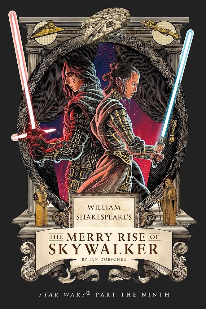 William Shakespeare's The Merry Rise of Skywalker: Star Wars Part the Ninth (Shakespeare Star Wars: Prequel Trilogy, 9) cover image