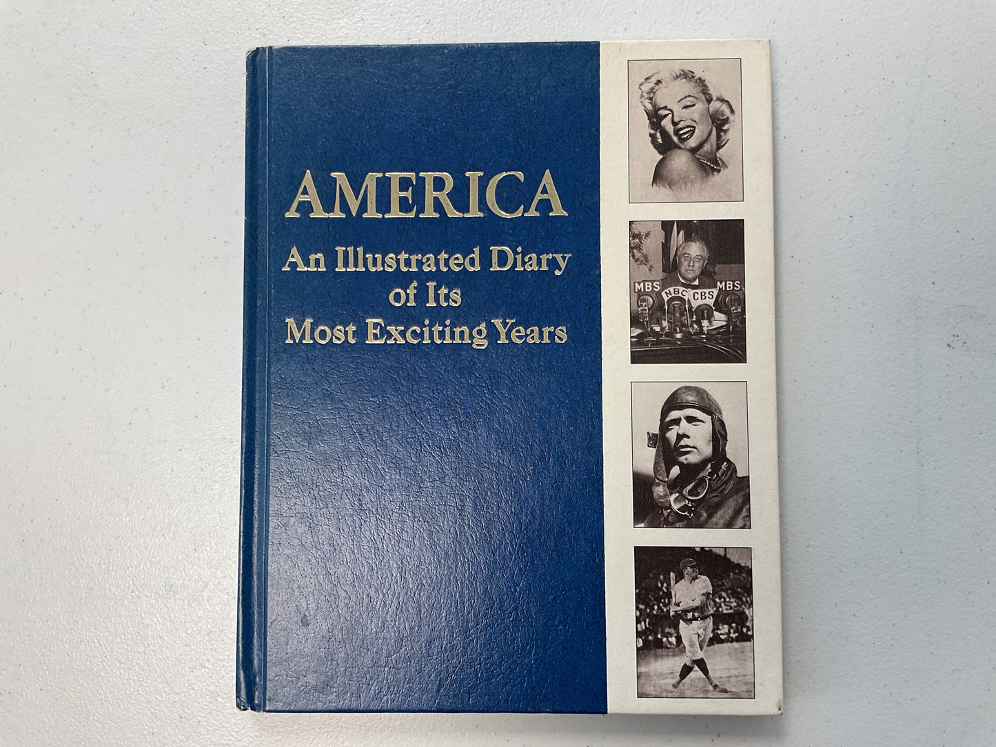 America An Illustrated Diary of Its Most Exciting Years