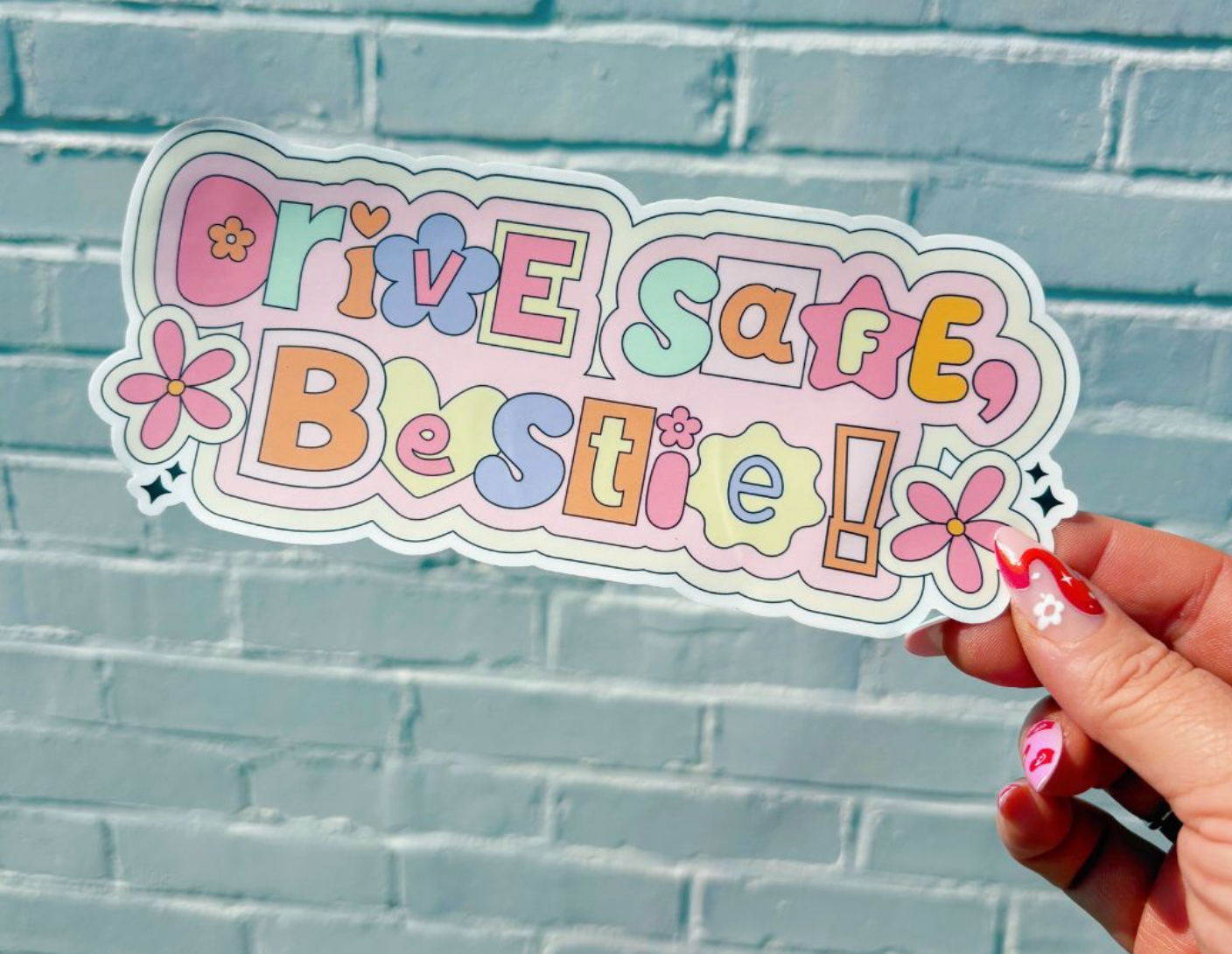 Drive Safe, Bestie decal