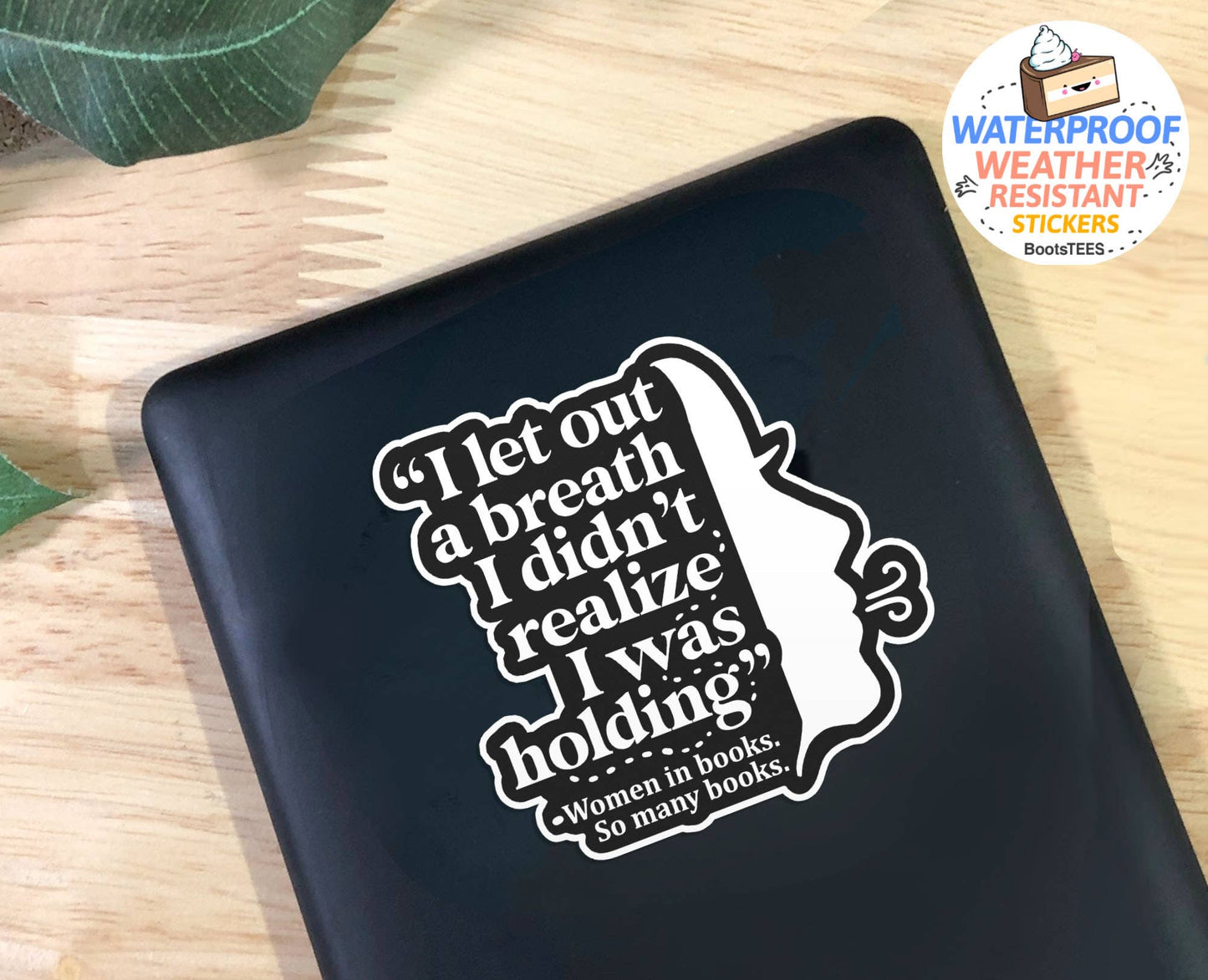 BootsTees - Funny Bookish Quote Sticker, 3" Waterproof Reading Trope