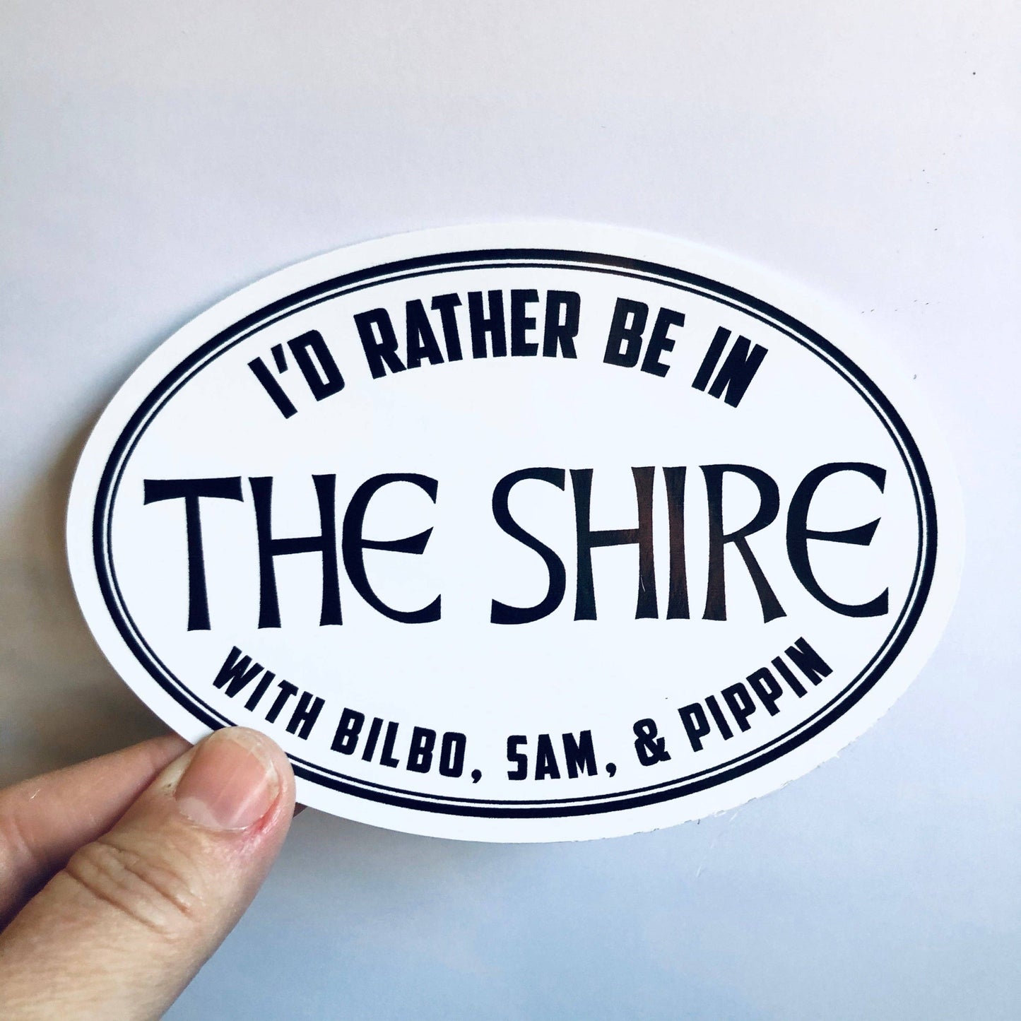 Anthem Sticker Company - I'd rather be in the Shire sticker