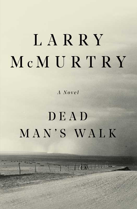Simon & Schuster - Dead Man's Walk by Larry McMurtry