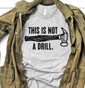 Peach Closet - This Is Not A Drill T-Shirt or Crew Sweatshirt