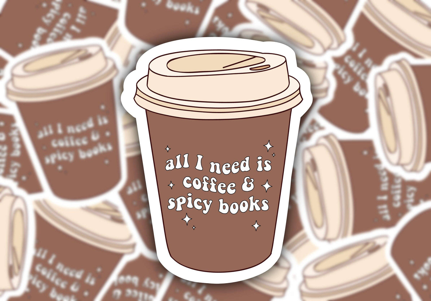 256 Craft Co - All I Need Is Coffee And Spicy Books Sticker