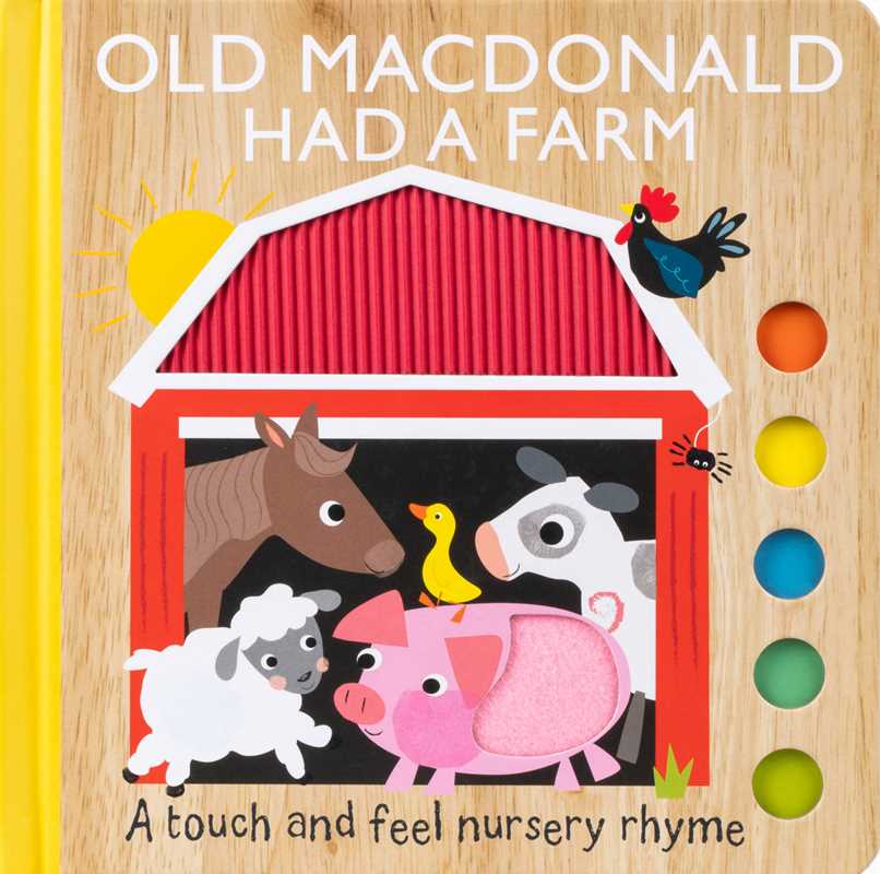 Simon & Schuster - Old MacDonald Had a Farm: A Touch and Feel Nursery Rhyme by
