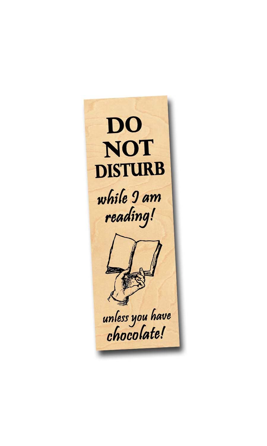 Fly Paper Products - Do Not Disturb! Unless you have chocolate! Wood Bookmark