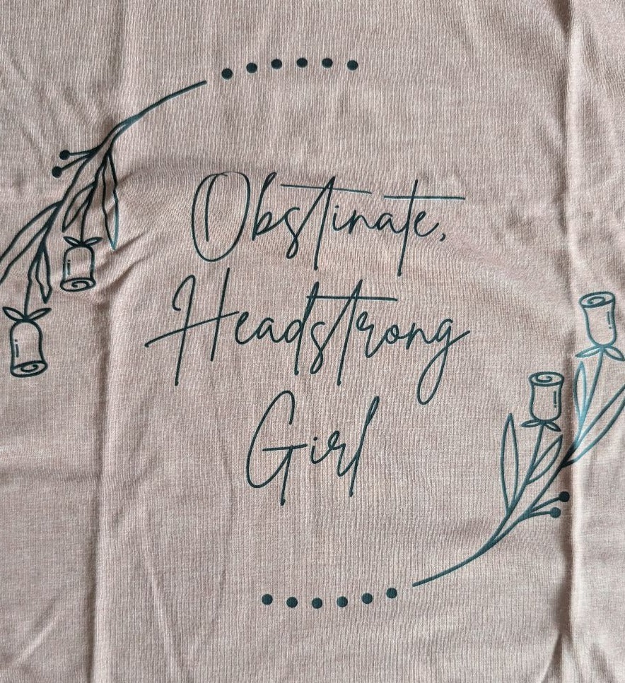 Short Sleeve T-Shirt "Obstinate Headstrong Girl"