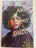 Anger Is Only a Shadow by Elizabeth Acevedo
