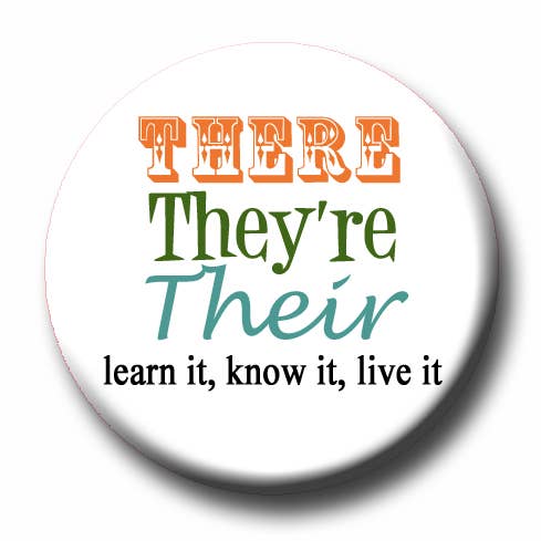 Fly Paper Products - There, They're, Their Learn It, Know It, Live It Button