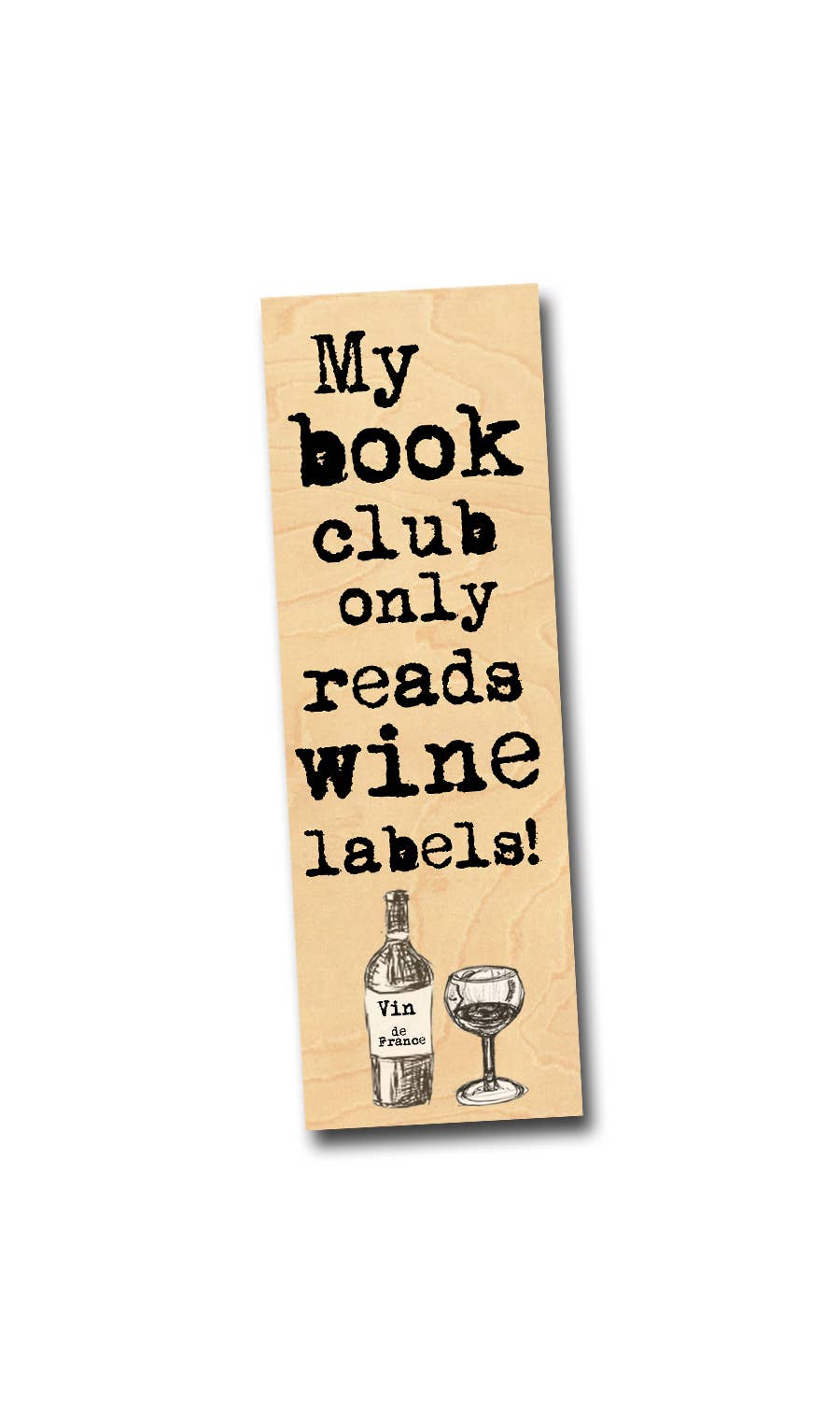 Fly Paper Products - My Book Club Reads Wine Labels Wood Bookmark