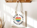Sister Ray - Hate Less Love More Rainbow Pride LGBTQ Canvas Tote Bag