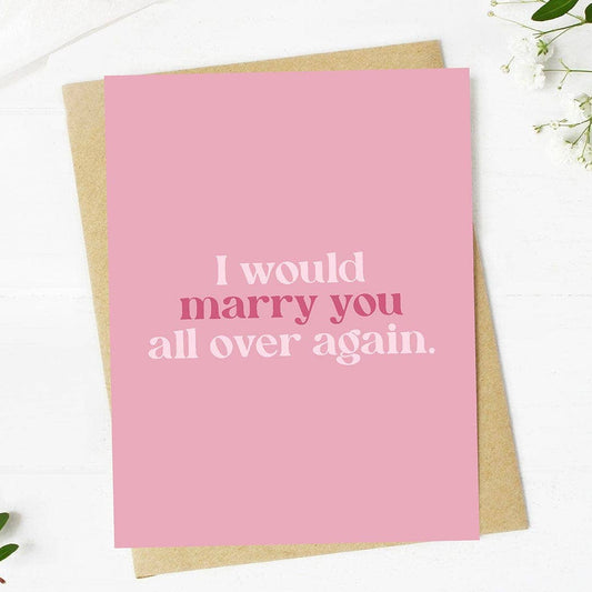 Big Moods - "I would marry you all over again" Valentine's Card