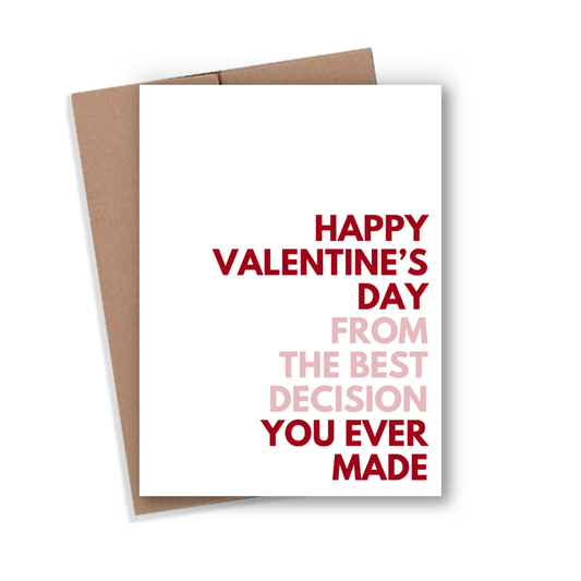 Expression Design Co - Happy Valentine's Day Best Decision Card