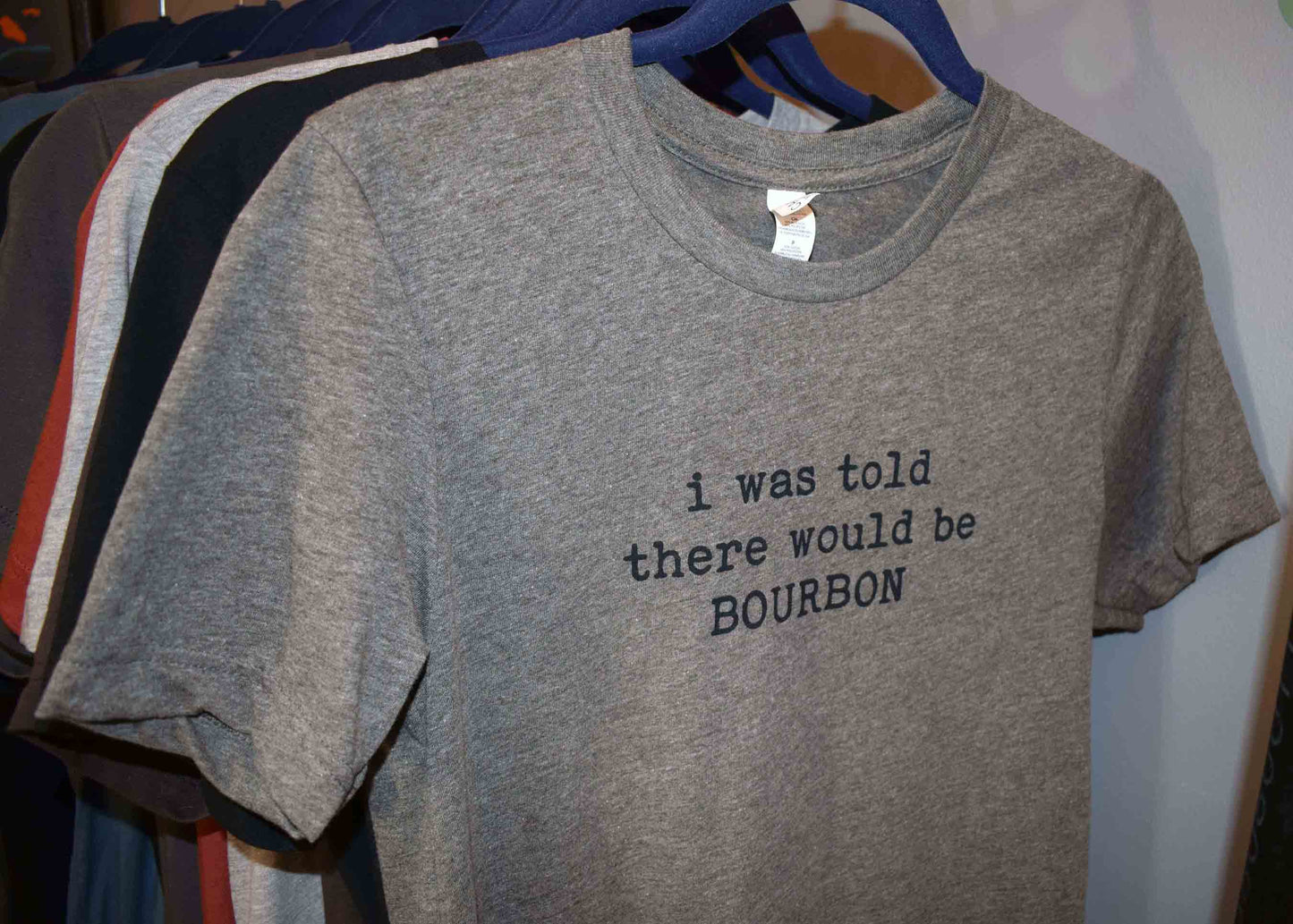 Buy Socks You All - I Was Told There Would Be Bourbon Unisex T-Shirt