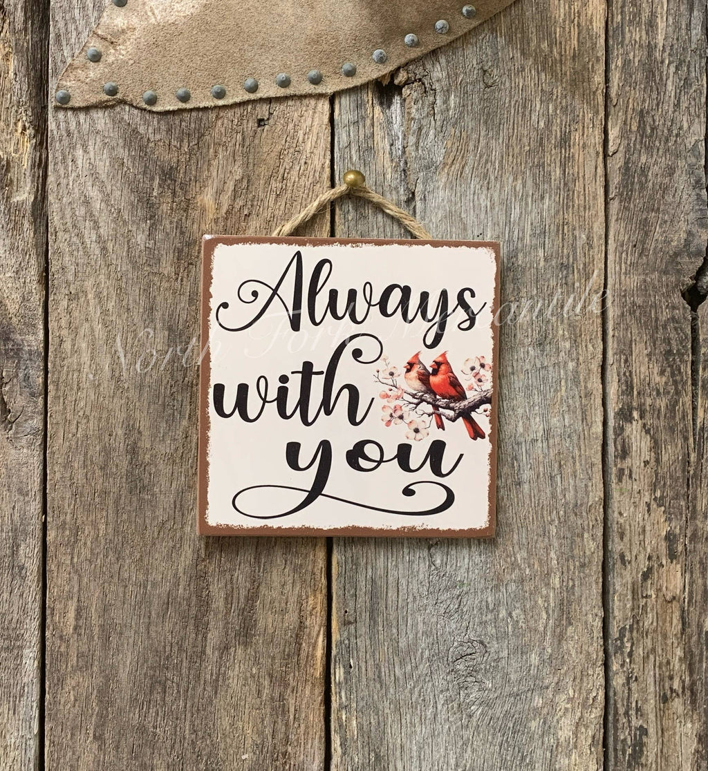 North Fork Mercantile - Always With You, Memorial Gift, Sympathy Gift