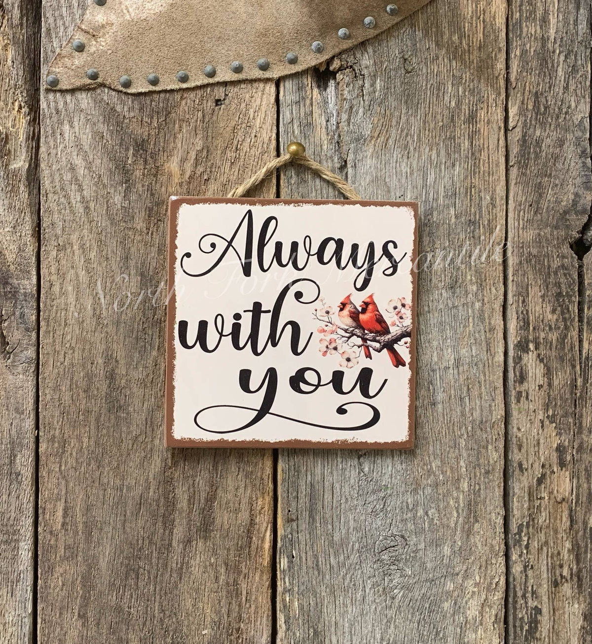 North Fork Mercantile - Always With You, Memorial Gift, Sympathy Gift