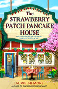 HarperCollins - The Strawberry Patch Pancake House : Laurie Gilmore