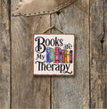 North Fork Mercantile - Books Are My Therapy, Book Lover, Book Sign, Book Store