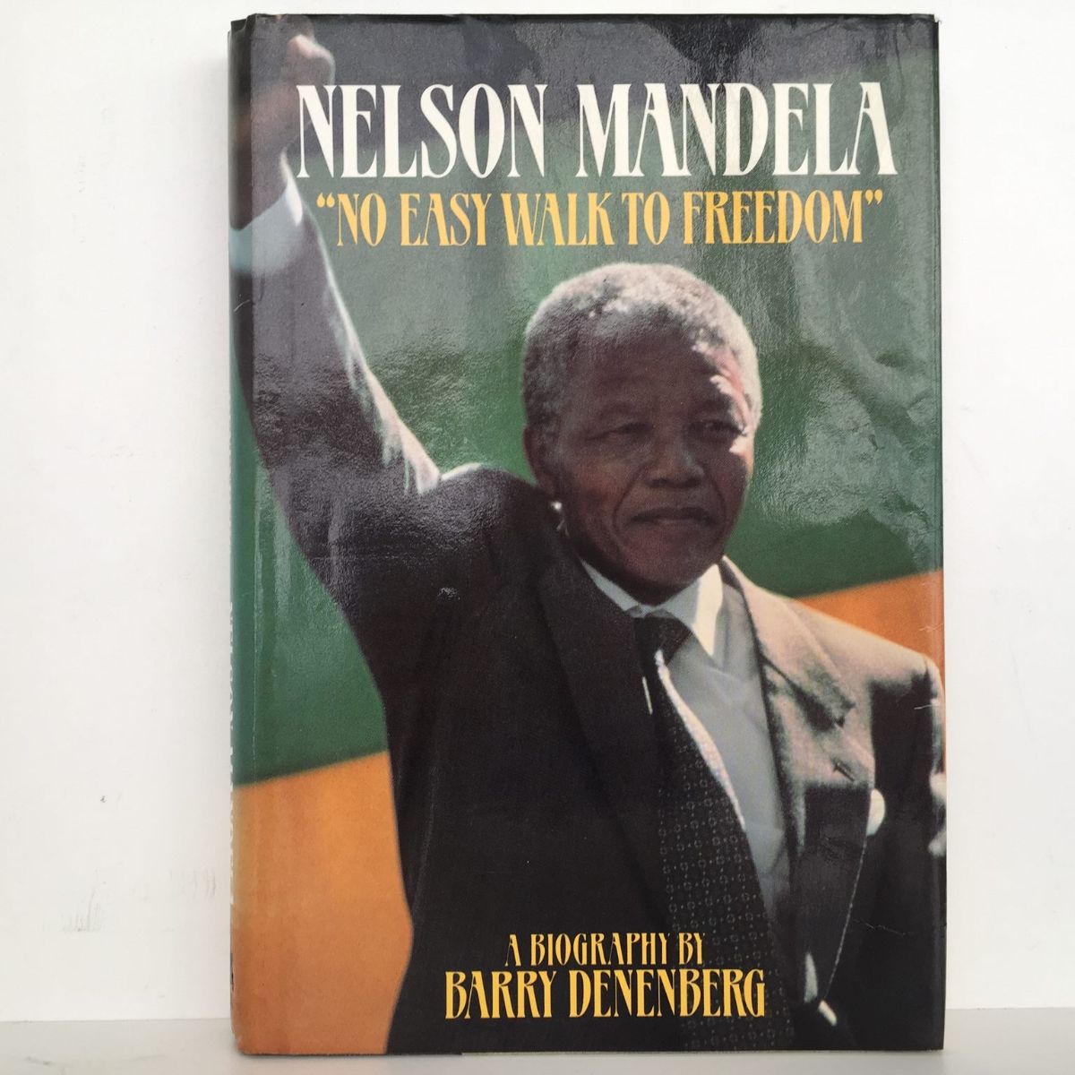 Nelson Mandela: "No Easy Walk to Freedom"