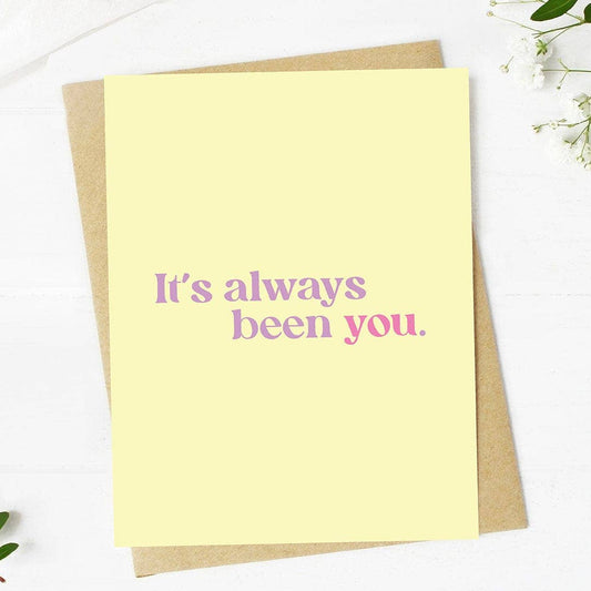 Big Moods - "It's always been you" Valentine's Greeting Card