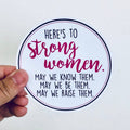 Anthem Sticker Company - Here's to strong women sticker